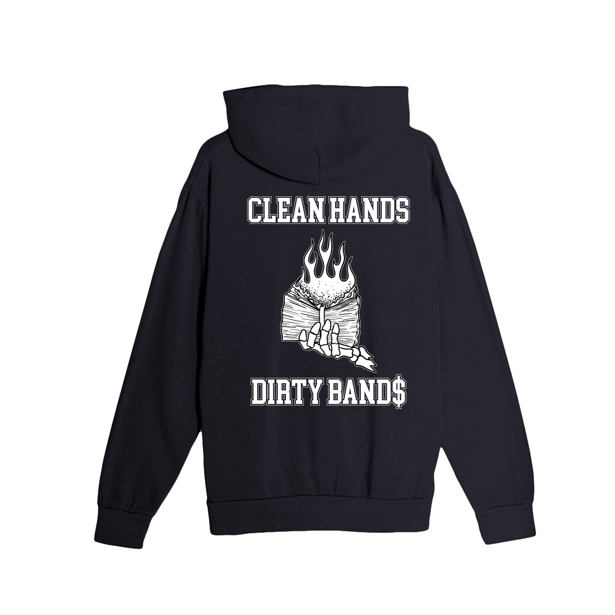 Clean Hands Dirty Band$ Hoodie