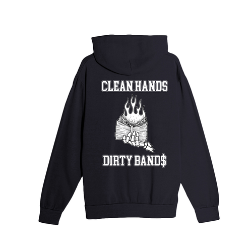Clean Hands Dirty Band$ Hoodie